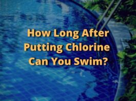 How Long After Putting Chlorine in Pool Can You Swim